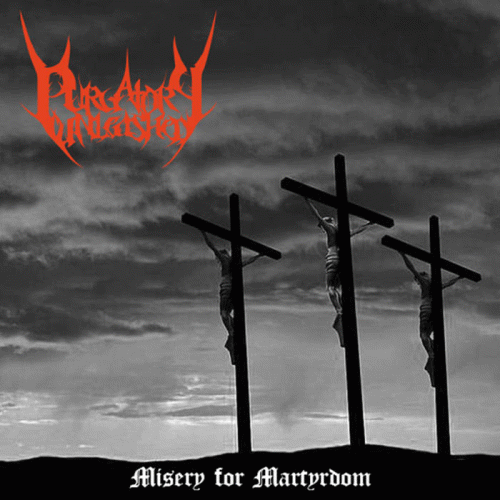 Purgatory Unleashed : Misery for Martyrdom